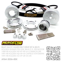 AEROFLOW BILLET ALLOY GILMER BELT DRIVE SET & BELTS [HOLDEN V8 304 5.0L INJECTED & 355 5.7L STROKER MOTOR]