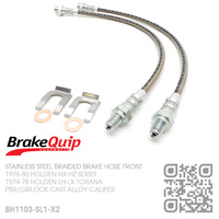 BRAKEQUIP BRAIDED STAINLESS STEEL HYDRAULIC BRAKE HOSE FRONT KIT [LH-LX TORANA][DISC]